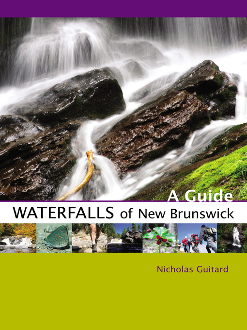 Title details for Waterfalls of New Brunswick by Nicholas Guitard - Available